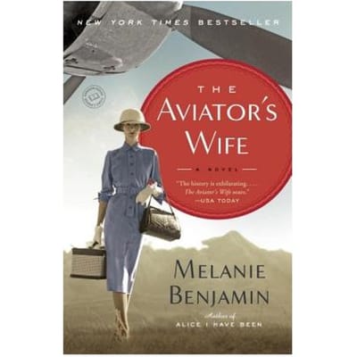 The Aviator's Wife - Melanie Benjamin