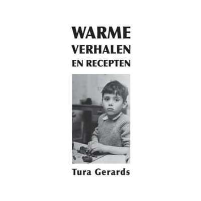 Warme Verhalen En Recepten - Tura Gerards