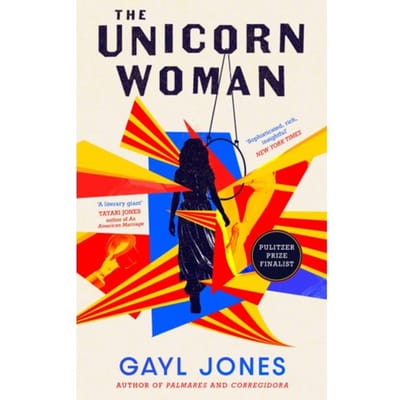 The Unicorn Woman - Gayl Jones