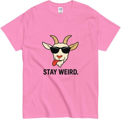 Vrolijke Quote Shirt - Stay Weird - Cartoon Geit Illustratie - T Shirt Cadeau - Dames Heren - Roze - S