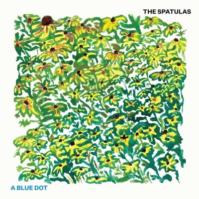 Spatulas - A Blue Dot (LP)