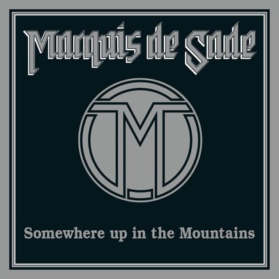 Marquis De Sade - Somewhere Up In The Mountains (CD) (Remastered)