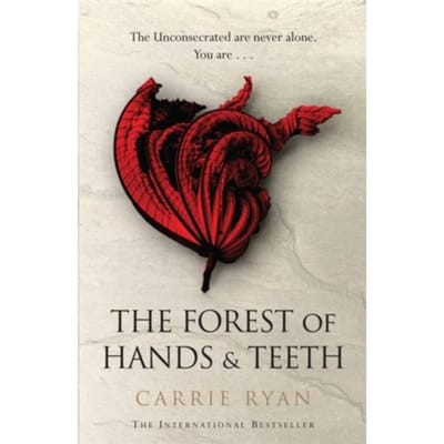 The Forest Of Hands And Teeth - Carrie Ryan