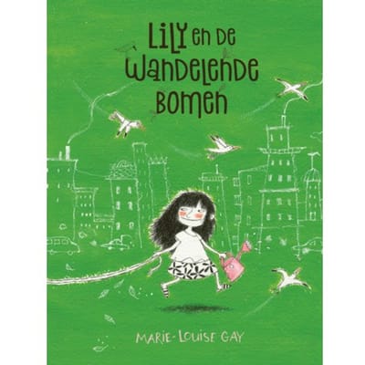 Lily En De Wandelende Bomen - Marie-Louise Gay