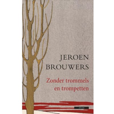 Zonder Trommels En Trompetten - Jeroen Brouwers