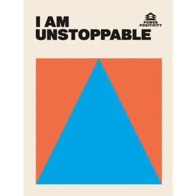 I Am Unstoppable - Power Positivity - Hardie Grant Books