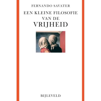 Een Kleine Filosofie Van De Vrijheid - Fernando Savater
