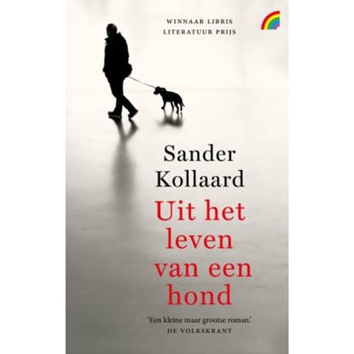 Uit Het Leven Van Een Hond - Sander Kollaard