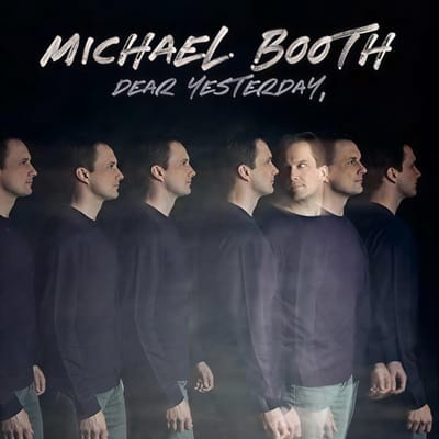 Michael Booth - Dear Yesterday (CD)