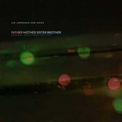 Jim Jarmusch & Anika - Father Mother Sister Brother (LP) (Original Soundtrack)