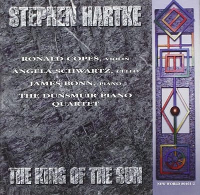 Ronald Copes, Angela Schwartz, James Bonn, The Dunsmuir Piano Quartet - Hartke: The King Of The Sun (CD)