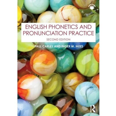 English Phonetics And Pronunciation Practice - Carley, Paul (University of Leic