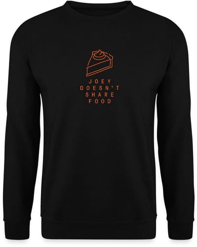 Friends Joey deelt zijn etenstaart niet Sweater Heren