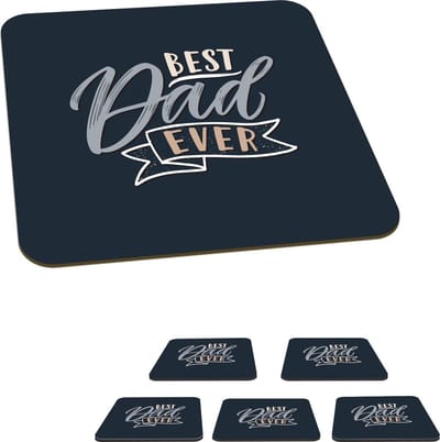 Onderzetters voor glazen - Quotes - Spreuken - Vaderdag - Best dad ever - 10x10 cm - Glasonderzetters - 6 stuks