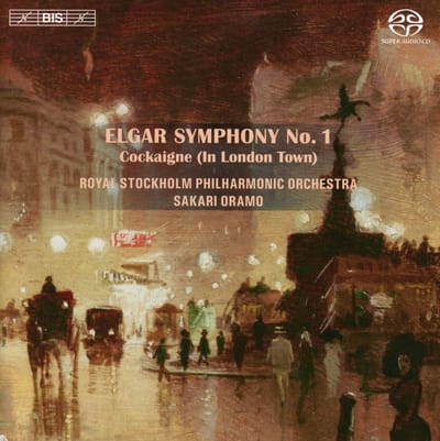 Royal Stockholm Philharmonic Orchestra, Sakari Oramo - Elgar: Symphony No.1 - Cockaigne (In London Town) (SACD)