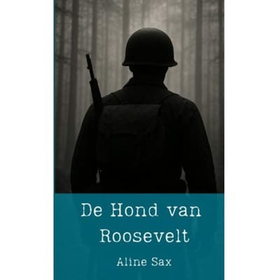 De Hond Van Roosevelt - Aline Sax