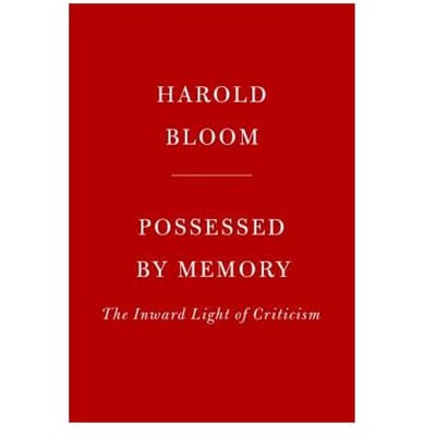 Possessed By Memory - Harold Bloom
