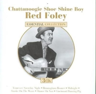 Red Foley - Chattanoogie Shoe Shine Boy, Essential Collection (3 CD)
