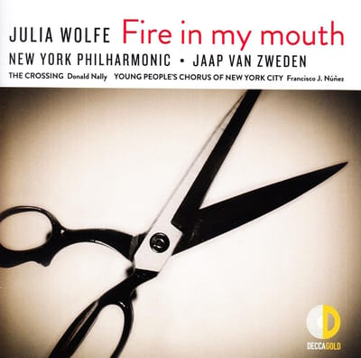 Julia Wolfe: Fire In My Mouth