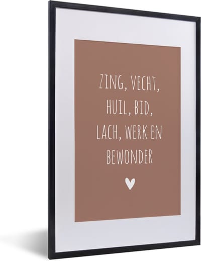 Fotolijst incl. Poster - Spreuken - Zing vecht huil bid lach werk en bewonder - Quotes - Ramses Shaffy - 40x60 cm - Posterlijst