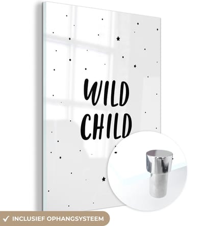 MuchoWow® Glasschilderij 120x160 cm - Schilderij acrylglas - Quotes - Wild child - Baby - Kinderen - Tekst - Foto op glas - Schilderijen