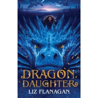 Dragon Daughter - Legends Of The Sky - Liz Flanagan