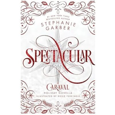 Spectacular - Caraval - Stephanie Garber