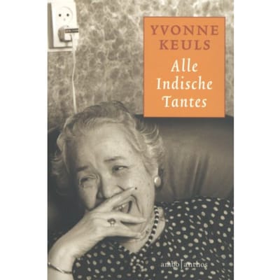 Alle Indische Tantes - Yvonne Keuls