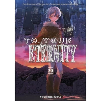 To Your Eternity 20 - To Your Eternity - Yoshitoki Oima