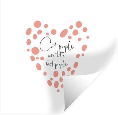 Muurstickers - Sticker Folie - Quotes - Katten - Spreuken - Cat people are the best people - 100x100 cm - Plakfolie - Muurstickers Kinderkamer - Zelfklevend Behang XXL - Zelfklevend behangpapier - Stickerfolie