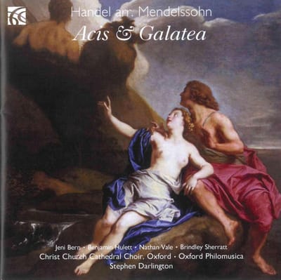 Christ Church Cathedral Choir Oxford, Oxford Philomusica, Stephen Darlington - Handel: Acis & Galatea (Arranged Mandelssohn) (CD)