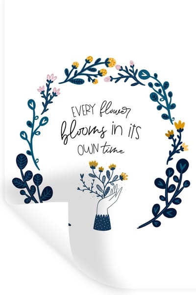 Muurstickers - Sticker Folie - Spreuken - Every flower blooms in its own time - Quotes - 20x30 cm - Plakfolie - Muurstickers Kinderkamer - Zelfklevend Behang - Zelfklevend behangpapier - Stickerfolie