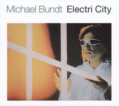 Michael Bundt - Electri City (LP) (Reissue)