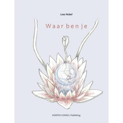 Waar Ben Je - Loes Nobel
