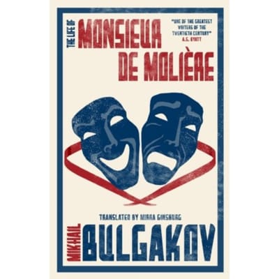 The Life Of Monsieur De Moliere: New Translation - Mikhail Bulgakov