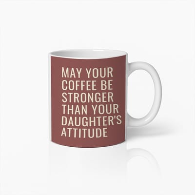 Grappige Koffiemok 330ml – "Moge je koffie sterker zijn dan de houding van je dochter" – Humoristisch Cadeau voor Ouders, Moeders, Vaders, Koffieliefhebbers