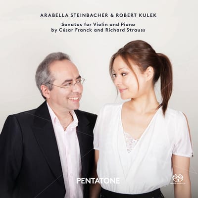 Arabella Steinbacher, Robert Kulek - Sonatas For Violin and Piano by César Franck and Richard Strauss (SACD)