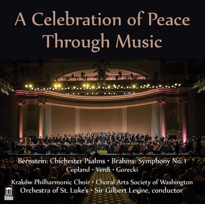 Choral Arts Society of Washington, Sir Gilbert Levine - A Celebration Of Peace Through Music (Live) (2 CD)