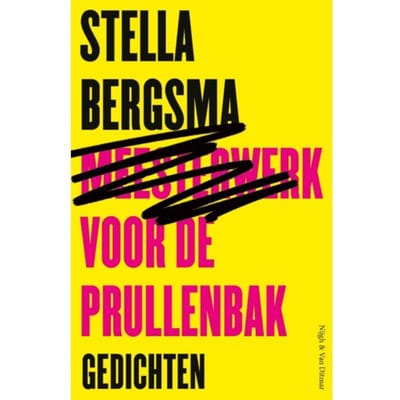 Meesterwerk Voor De Prullenbak - Stella Bergsma