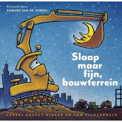 Slaap Maar Fijn, Bouwterrein - Sherri Duskey Rinker