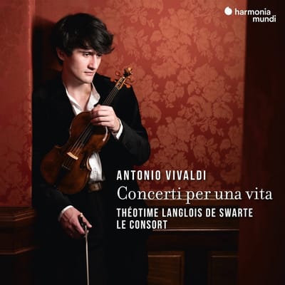 Théotime Langlois de Swarte, Le Consort - Vivaldi: Concerti Per Una Vita (2 CD)