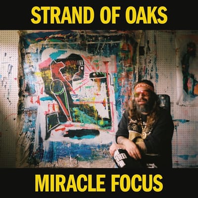 Strand Of Oaks - Miracle Focus (LP) (Coloured Vinyl) (Limited Edition)