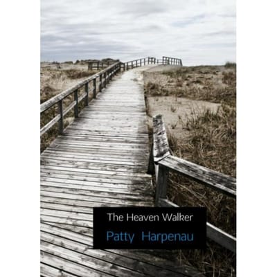The Heaven Walker - Patty Harpenau