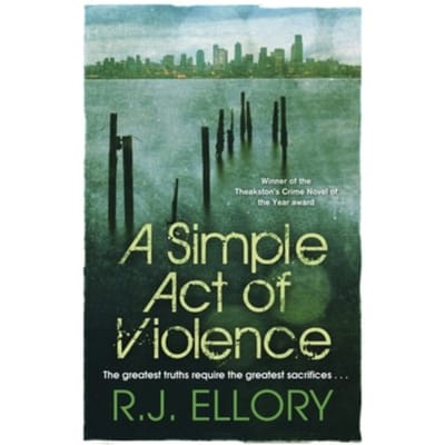 A Simple Act Of Violence - R. J. Ellory