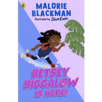 Betsey Biggalow Is Here! - The Betsey Biggalow Adventures - Malorie Blackman