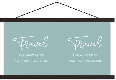 Posterhanger incl. Poster 60x30 cm - Schoolplaat - Spreuken - Quotes - The answer to all your problems - Travel - Reizen - Textielposter - Zwarte latten