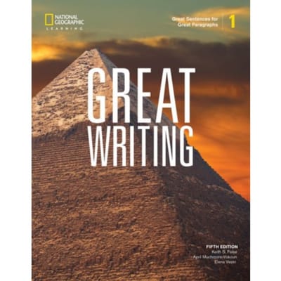 Great Writing 1: Student's Book - Great Writing, Fifth Edition - Keith Folse