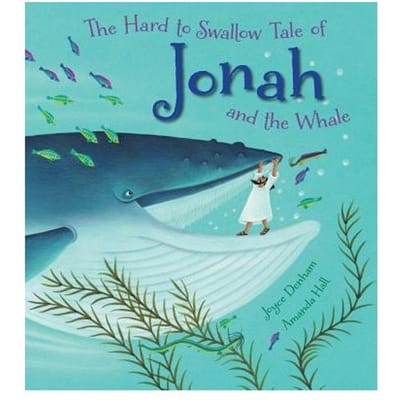 The Hard To Swallow Tale Of Jonah And The Whale - Joyce Denham