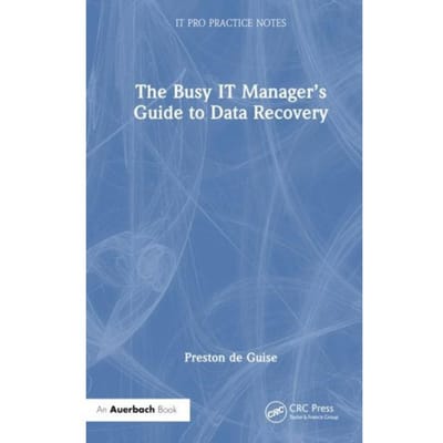The Busy It Manager?S Guide To Data Recovery - It Pro Practice Notes - de Guise, Preston