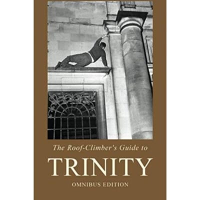 The Roof-Climber's Guide To Trinity - Omnibus - Winthrop-Young, Geoffrey